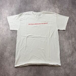 A-Lab Mens You Have Sillied Your Last Goose Graphic T-Shirt White Medium